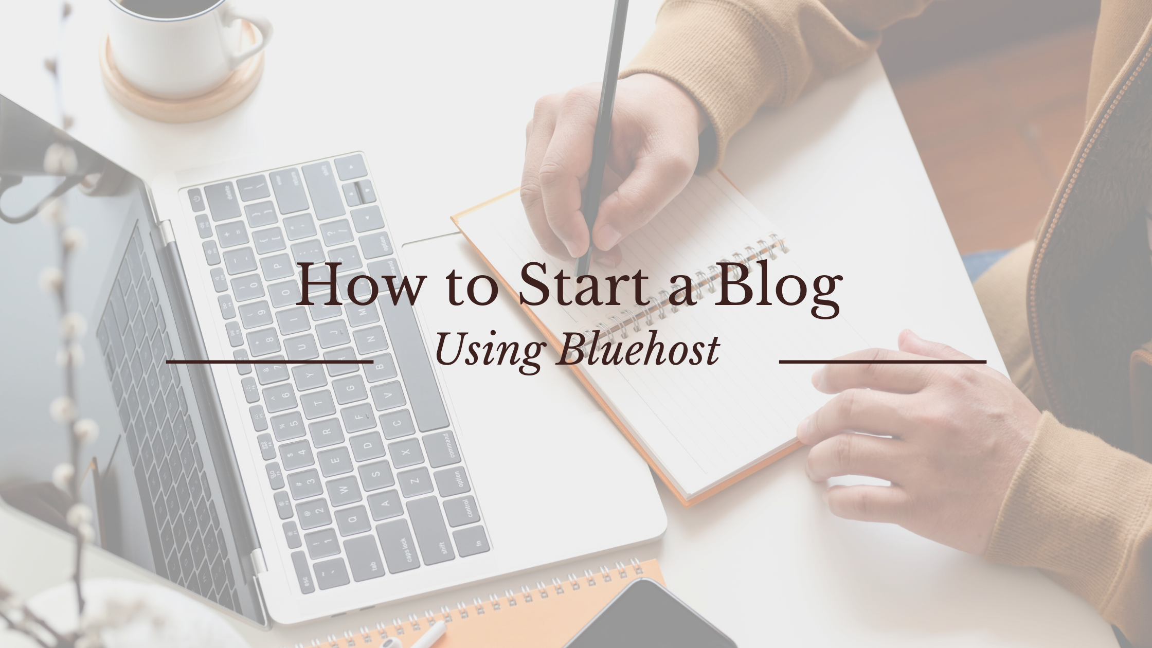 How to Start a Blog Using Bluehost