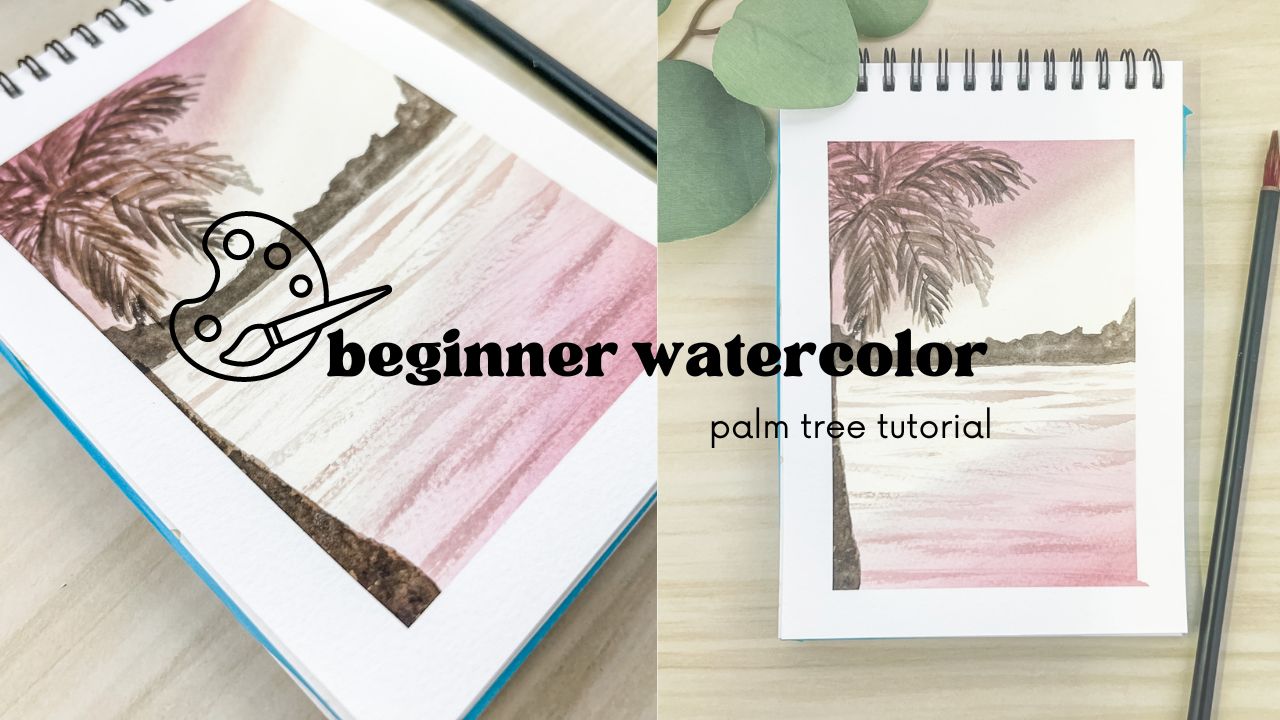 Lesson Three: Watercolor Palm Tree Tutorial